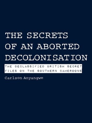 cover image of The Secrets of an Aborted Decolonisation